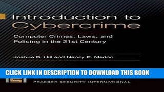[FREE] EBOOK Introduction to Cybercrime: Computer Crimes, Laws, and Policing in the 21st Century
