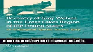 [FREE] EBOOK Recovery of Gray Wolves in the Great Lakes Region of the United States: An Endangered