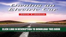 [PDF] Owning an Electric Car 2010 Edition: Find the Truth About Using Electric Cars Including