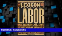 Big Deals  The Lexicon of Labor: More Than 500 Key Terms, Biographical Sketches, and Historical