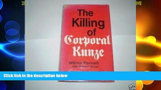 Big Deals  The Killing of Corporal Kunze  Full Read Best Seller