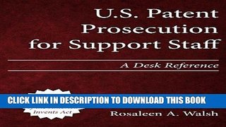 Best Seller U.S. Patent Prosecution for Support Staff: A Desk Reference Free Read