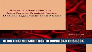 Best Seller Maternal-Fetal Conflicts, from Torts to Criminal Justice: Medical-legal Study of 120