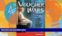 Big Deals  Voucher Wars: Waging the Legal Battle over School Choice  Best Seller Books Most Wanted