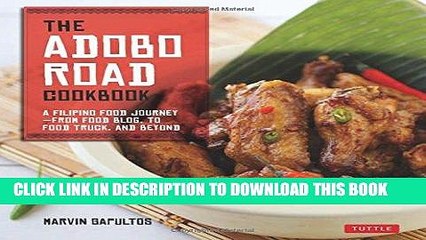 [Free Read] The Adobo Road Cookbook: A Filipino Food Journey-From Food Blog, to Food Truck, and