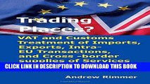 Read Now Trading Places?: VAT and Customs Treatment of Imports, Exports, Intra-EU Transactions,