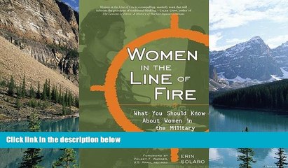 Books to Read  Women in the Line of Fire: What You Should Know About Women in the Military  Best