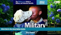 Big Deals  The Military Advantage, 2012 Edition: The Military.com Guide to Military and Veterans