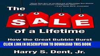 [Ebook] The Sale of a Lifetime: How the Great Bubble Burst of 2017 Can Make You Rich Download Free