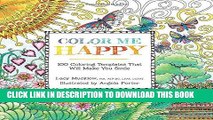 [Ebook] Color Me Happy: 100 Coloring Templates That Will Make You Smile (A Zen Coloring Book)