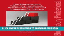 Read Now The Employment Tribunals Handbook: Practice, Procedure and Strategies for Success (Third