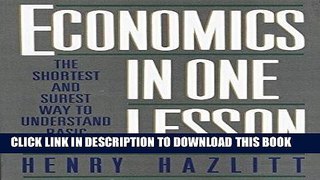 [PDF] Economics in One Lesson: The Shortest and Surest Way to Understand Basic Economics Download