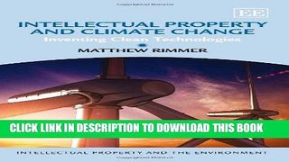 Read Now Intellectual Property and Climate Change: Inventing Clean Technologies (Intellectual