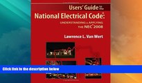 Big Deals  Users  Guide to the National Electrical Code: Understanding   Applying the NEC 2008