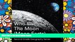 READ FULL  Who Lives On The Moon (Moon Facts) : Second Grade Geography Series: 2nd Grade Books