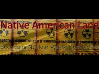 Native American Shoshone and Paiute Lands Nuclear Waste Genocide Disaster