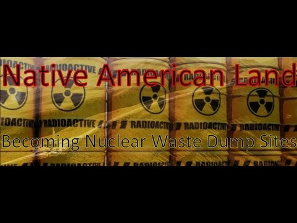 Native American Shoshone and Paiute Lands Nuclear Waste Genocide Disaster