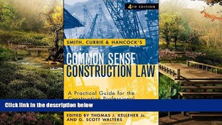 Must Have  Smith, Currie and Hancock s Common Sense Construction Law: A Practical Guide for the
