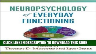 Read Now Neuropsychology of Everyday Functioning (Science and Practice of Neuropsychology)