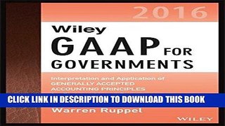 [Ebook] Wiley GAAP for Governments 2016: Interpretation and Application of Generally Accepted