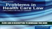 [READ] EBOOK Problems In Health Care Law: Challenges for the 21st Century ONLINE COLLECTION