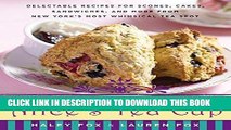 [Free Read] Alice s Tea Cup: Delectable Recipes for Scones, Cakes, Sandwiches, and More from New