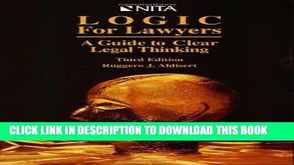 Ebook Logic for Lawyers : A Guide to Clear Legal Thinking Free Read