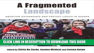 [PDF] A Fragmented Landscape: Abortion Governance and Protest Logics in Europe (Protest, Culture