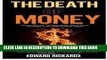 [Ebook] The Death of Money: Currency Wars and the Money Bubble: How to   Survive and Prosper in