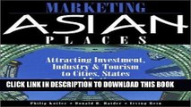 [Ebook] Marketing Asian Places: Attracting Investment, Industry and Tourism to Cities, States and
