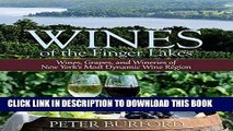 [Free Read] Wines of the Finger Lakes: Wines, Grapes, and Wineries of New York s Most Dynamic Wine