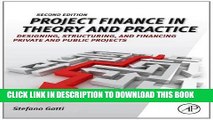 [Ebook] Project Finance in Theory and Practice: Designing, Structuring, and Financing Private and