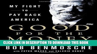 [Ebook] Good for the Money: My Fight to Pay Back America Download Free