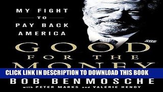 [PDF] Good for the Money: My Fight to Pay Back America Download Free