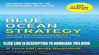 [Ebook] Blue Ocean Strategy, Expanded Edition: How to Create Uncontested Market Space and Make the