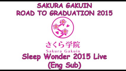 Sakura Gakuin - Sleep Wonder 2015 Live (Eng Sub)
