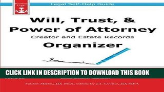 Read Now Will, Trust,   Power of Attorney Creator and Estate Records Organizer: Legal Self-Help