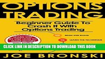 [Ebook] OPTIONS TRADING for Beginners: Basic Guide to Crash It with Options Trading (Strategies