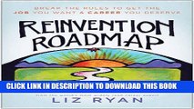 [PDF] Reinvention Roadmap: Break the Rules to Get the Job You Want and Career You Deserve Full