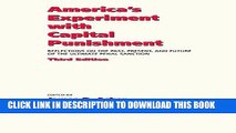 Read Now America s Experiment with Capital Punishment: Reflections on the Past, Present, and