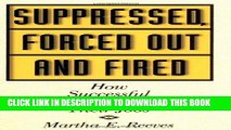 Best Seller Suppressed, Forced Out and Fired: How Successful Women Lose Their Jobs Free Read