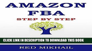 [Ebook] AMAZON FBA - 2016 Update: Step By Step - A Beginners Guide To Selling On Amazon, Making