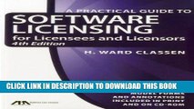 Read Now Practical Guide to Software Licensing: For Licensees and Licensors (Practical Guide to