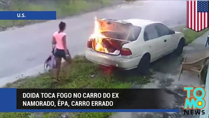 Doida toca fogo no carro do ex namorado, mas queimou o carro errado.