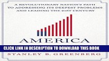 [Free Read] America Ascendant: A Revolutionary Nation s Path to Addressing Its Deepest Problems