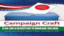 [Free Read] Campaign Craft: The Strategies, Tactics, and Art of Political Campaign Management, 5th