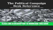 [Free Read] The Political Campaign Desk Reference: A Guide for Campaign Managers and Candidates