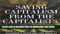 [Free Read] Saving Capitalism from the Capitalists: Unleashing the Power of Financial Markets to