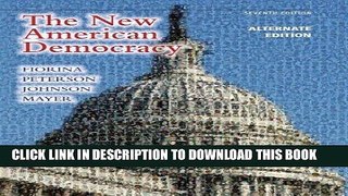 [Free Read] New American Democracy, The, Alternate Edition (7th Edition) Full Online