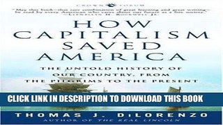 [Free Read] How Capitalism Saved America: The Untold History of Our Country, from the Pilgrims to